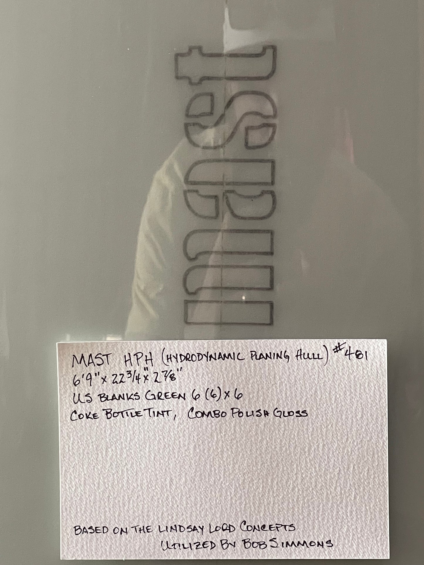 6'9 STEVE MAST HPD MID SIMMONS - COKE BOTTLE TINT (COMBO POLISH GLOSS)